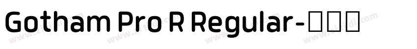 Gotham Pro R Regular字体转换